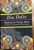 Making All Things New / Catholicity, Cosmology, Consciousness by  Ilia Delio